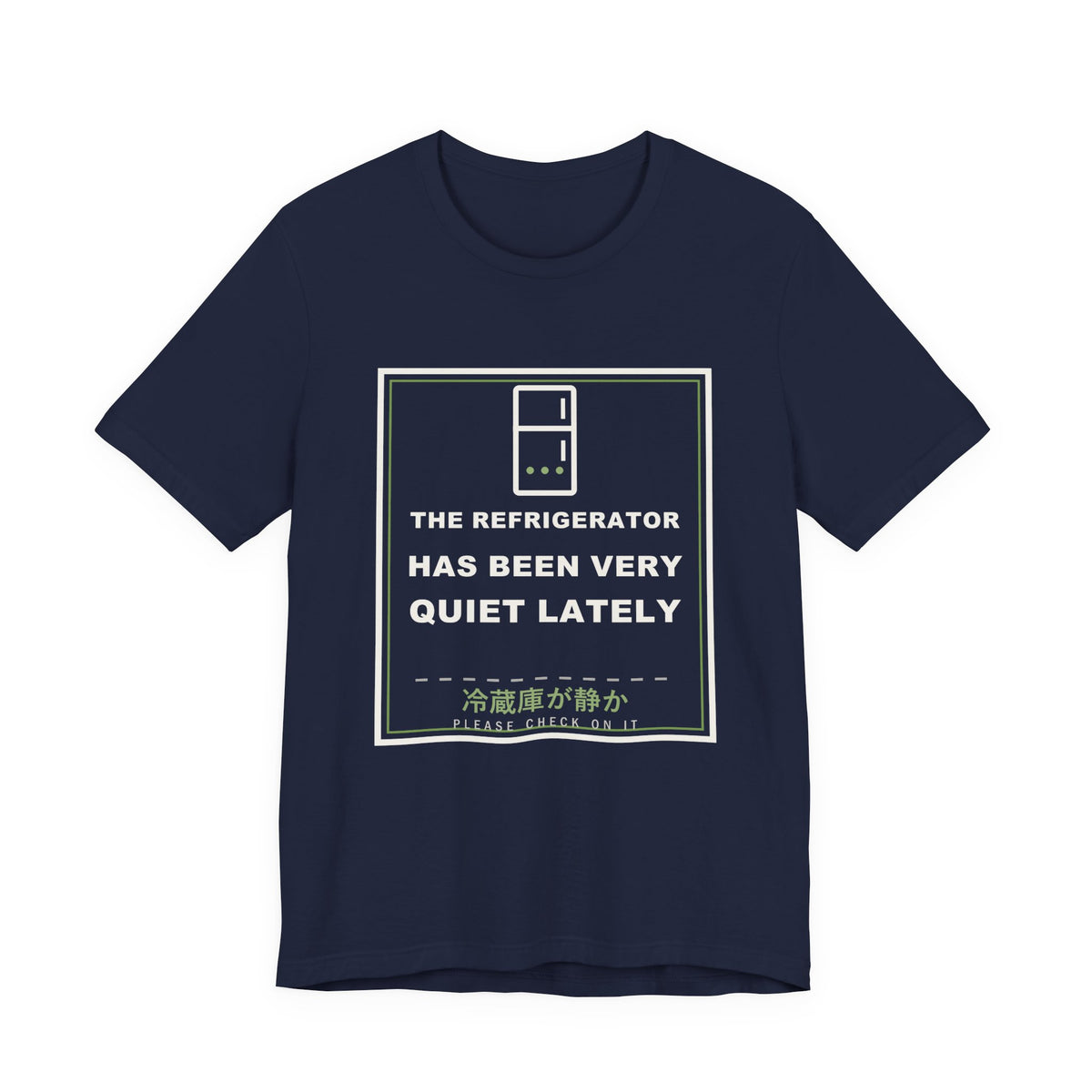The Refrigerator Has Been Very Quiet Lately Funny Anime T-Shirt in Navy