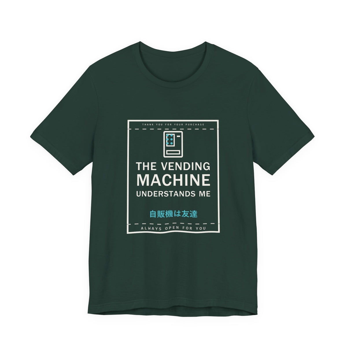 The Vending Machine Understands Me Funny Anime T-Shirt in Forest