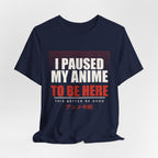 I Paused My Anime T-Shirt - original anime design, view 22