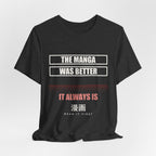 The Manga Was Better Anime T-Shirt - original anime design, view 19