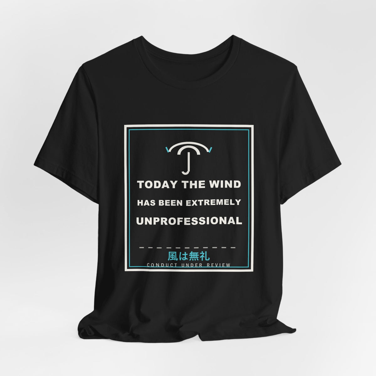 Today The Wind Has Been Extremely Unprofessional Funny Anime T-Shirt - original anime design, view 6
