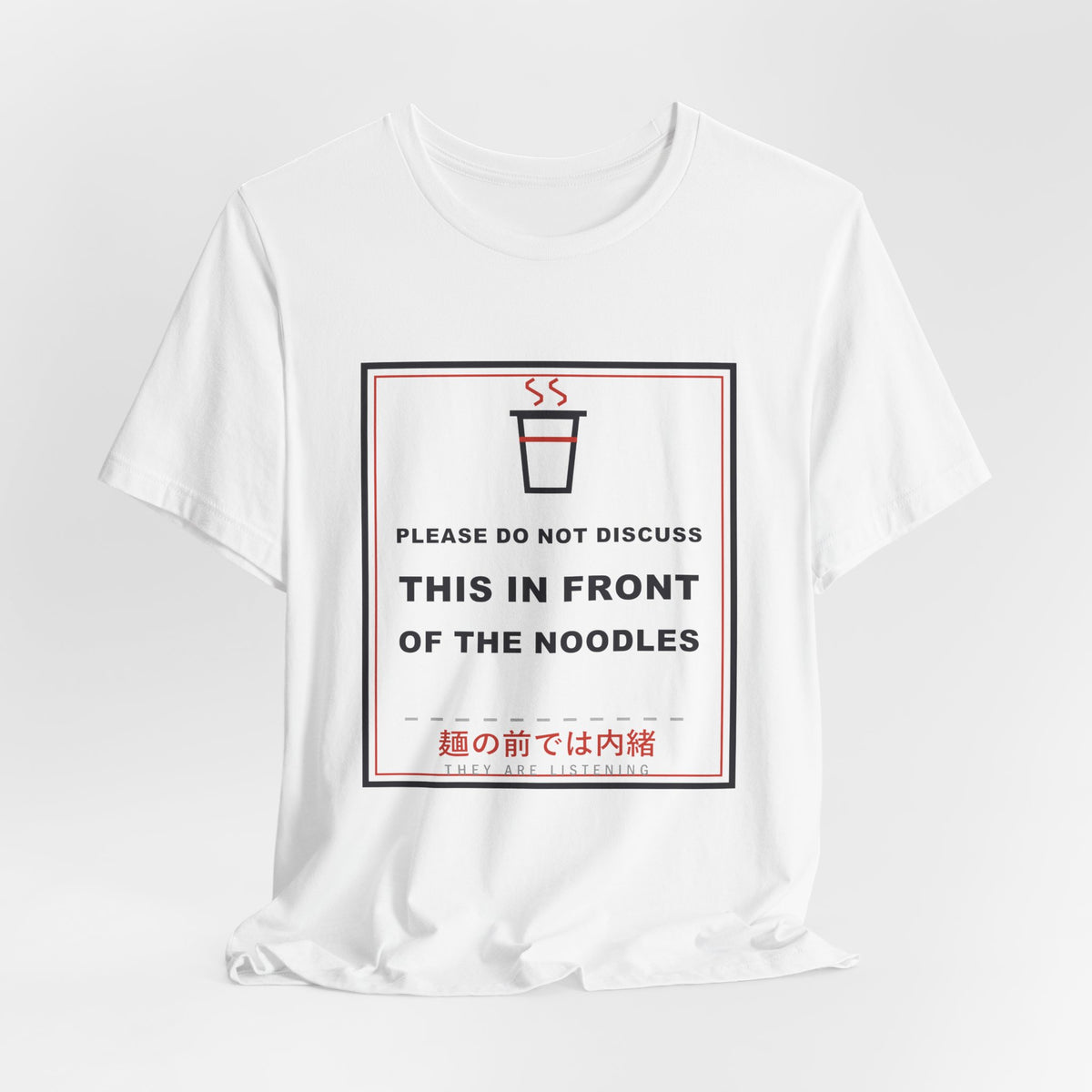 Please Do Not Discuss This In Front Of The Noodles Funny Anime T-Shirt - original anime design, view 3