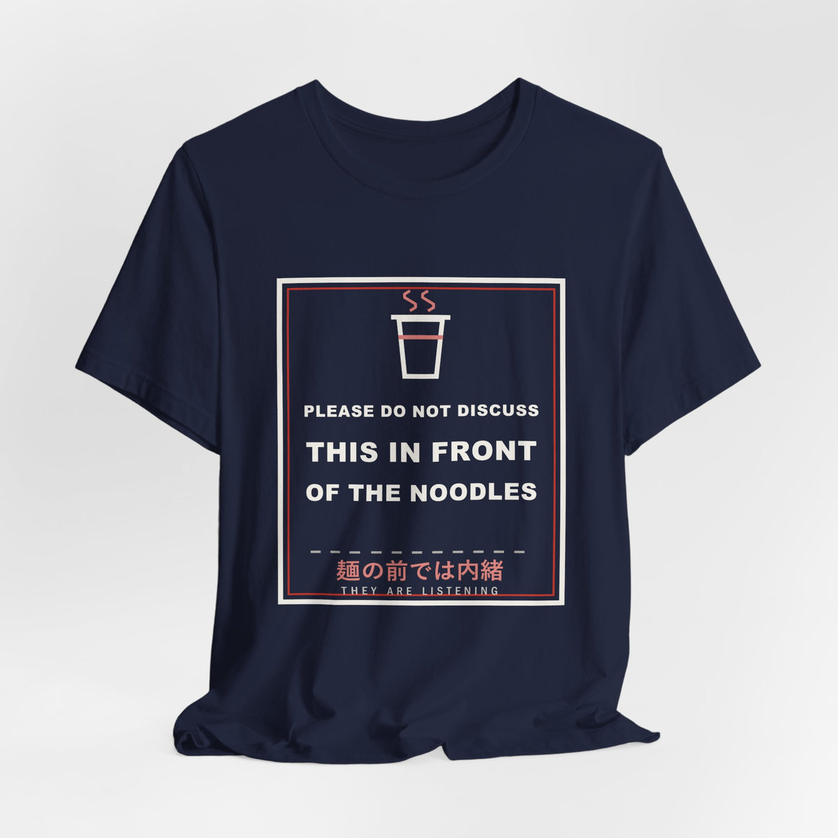 Please Do Not Discuss This In Front Of The Noodles Funny Anime T-Shirt - original anime design, view 21
