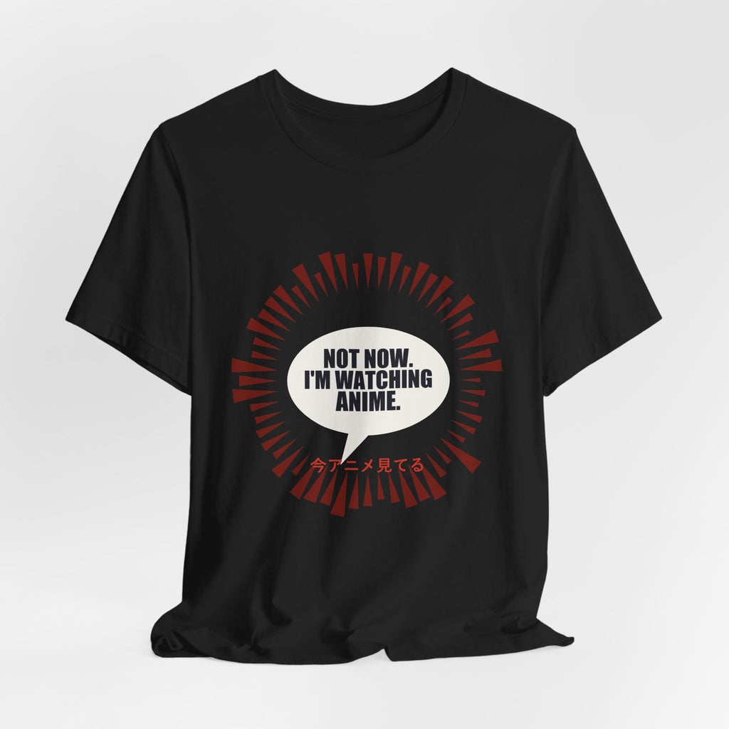 Not Now I'm Watching Anime T-Shirt - original anime design, view 7