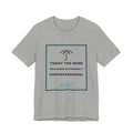 Today The Wind Has Been Extremely Unprofessional Funny Anime T-Shirt in Athletic Heather