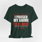 I Paused My Anime T-Shirt - original anime design, view 13
