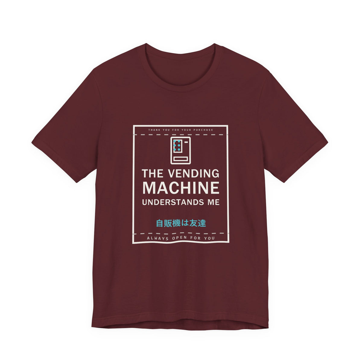 The Vending Machine Understands Me Funny Anime T-Shirt in Maroon