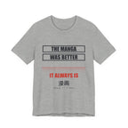 The Manga Was Better Anime T-Shirt in Athletic Heather