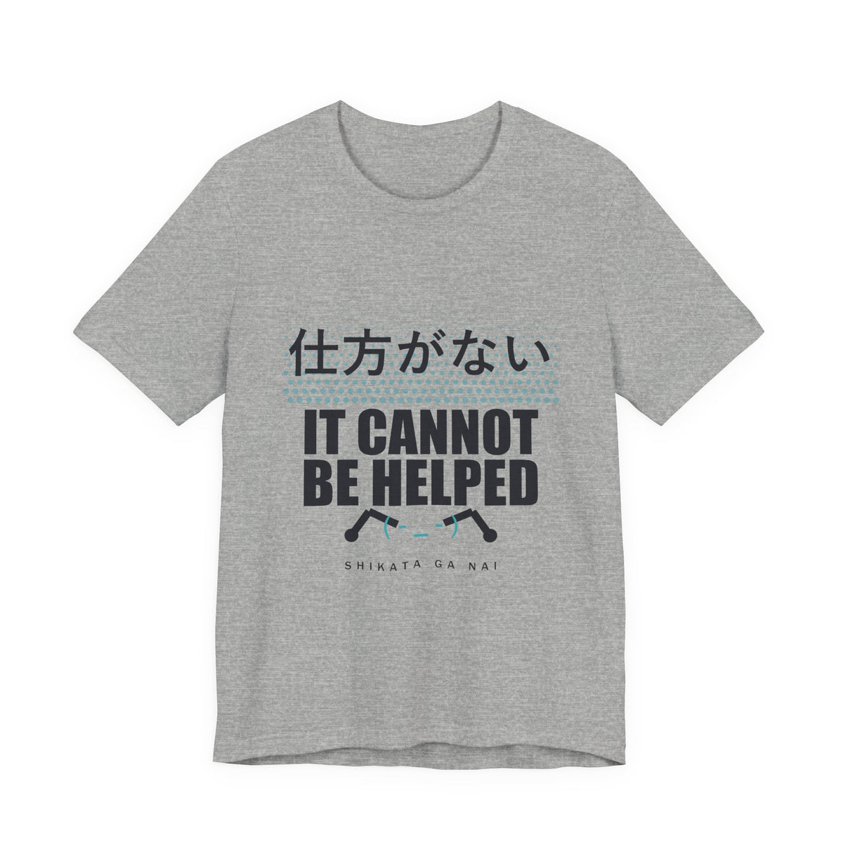 It Cannot Be Helped Anime T-Shirt in Athletic Heather