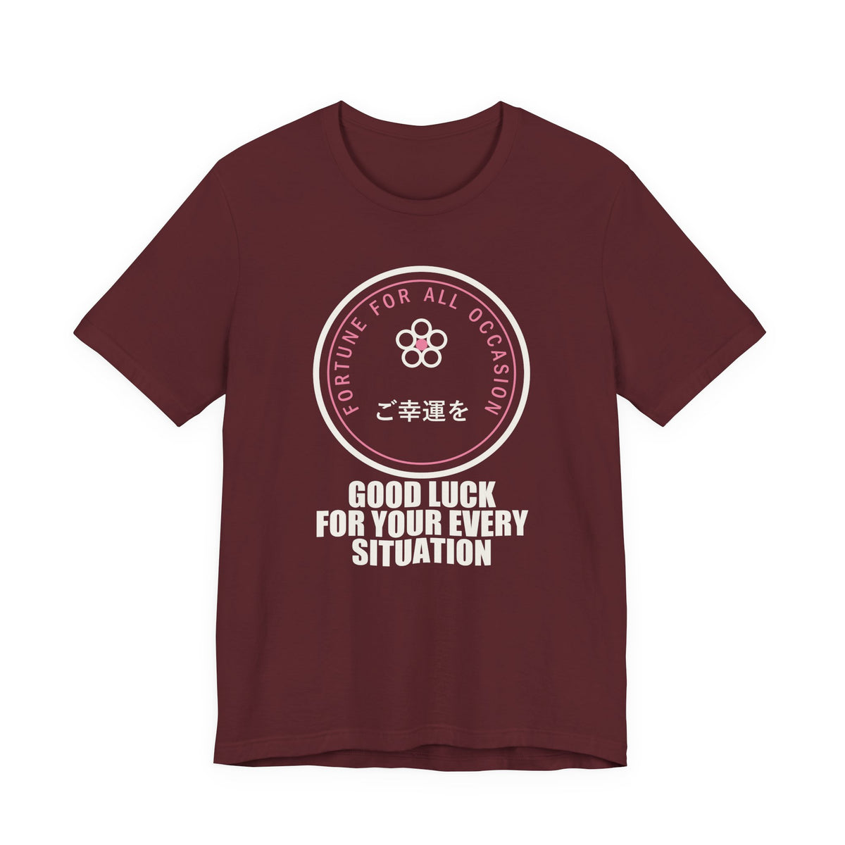 Good Luck For Your Every Situation Funny Anime T-Shirt in Maroon