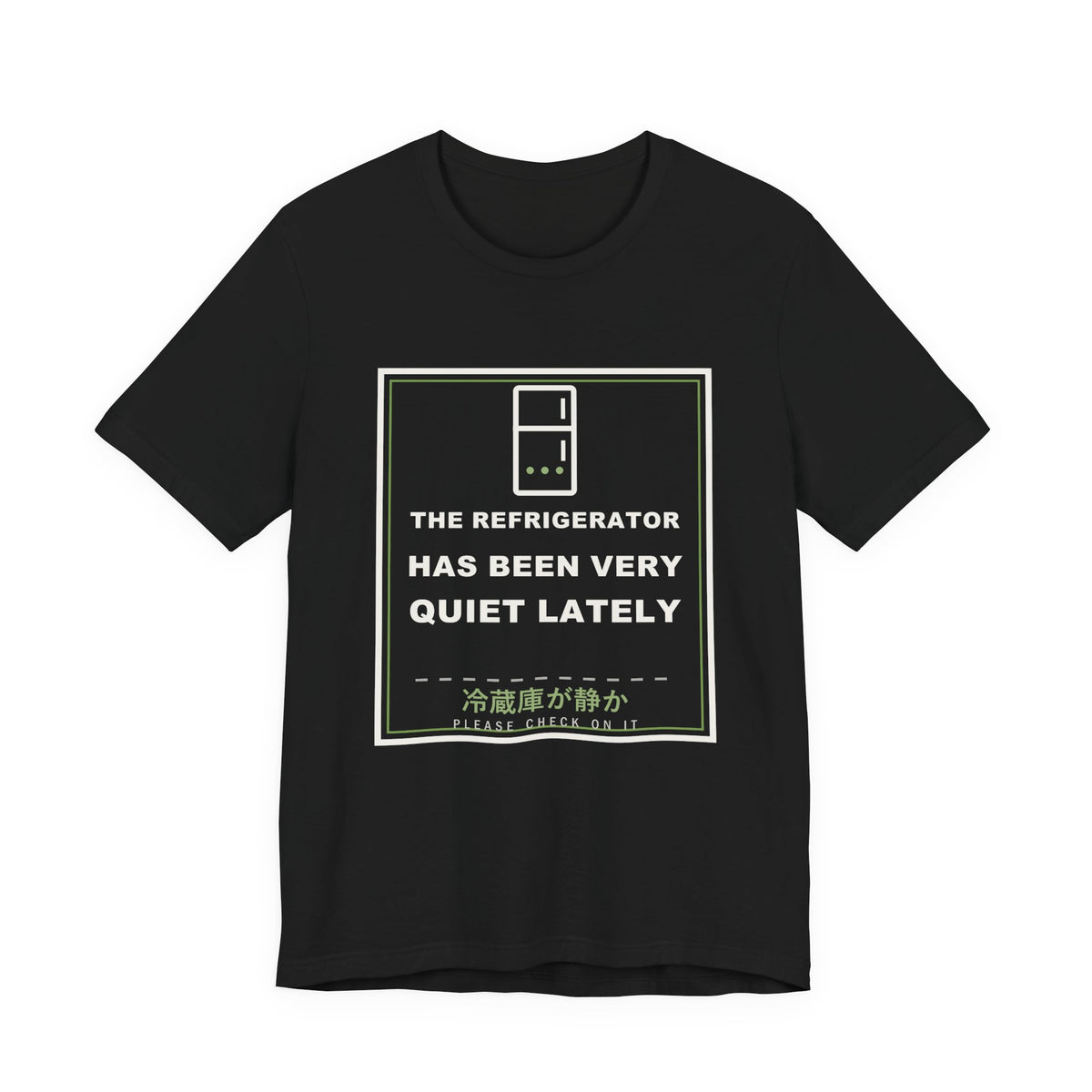 The Refrigerator Has Been Very Quiet Lately Funny Anime T-Shirt in Black
