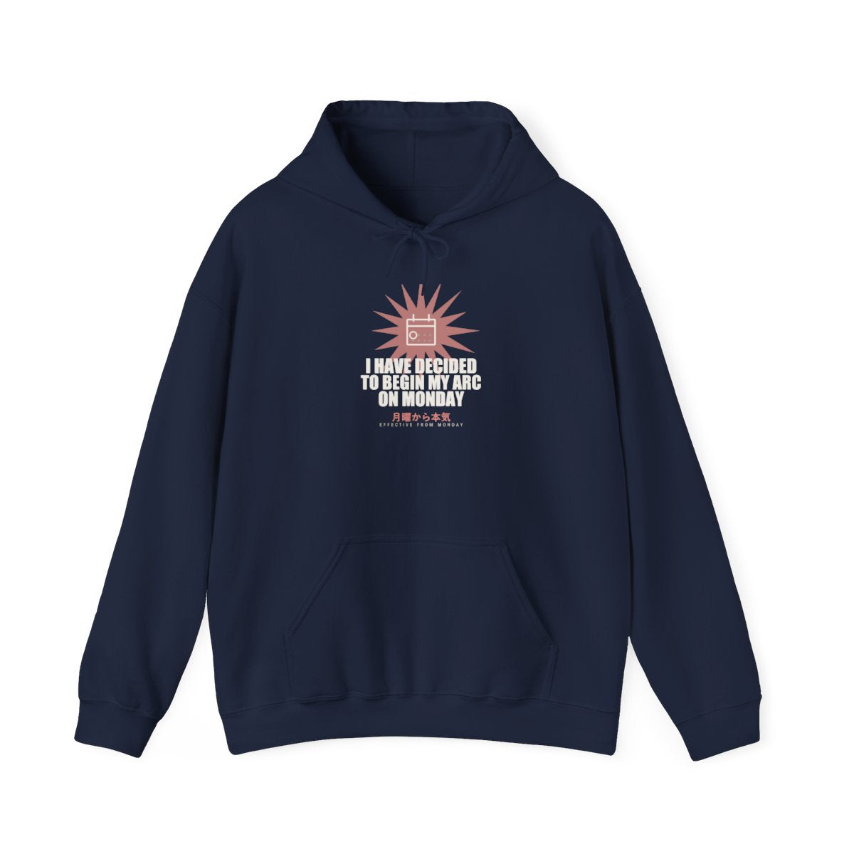 I Have Decided To Begin My Arc On Monday Funny Anime Hoodie in Navy