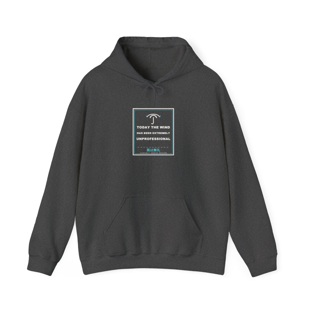 Today The Wind Has Been Extremely Unprofessional Funny Anime Hoodie in Dark Heather